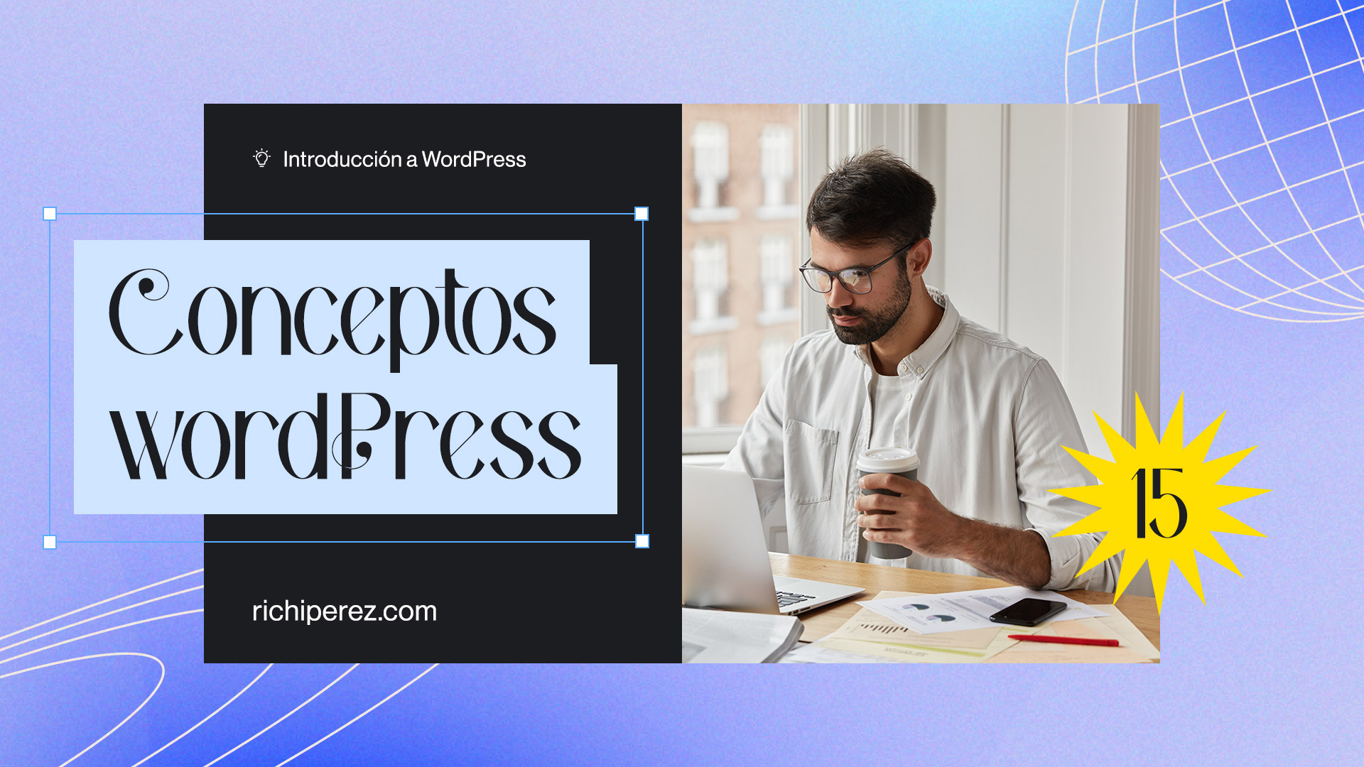 Lee más sobre el artículo 15 Conceptos y términos de WordPress que deberías conocer